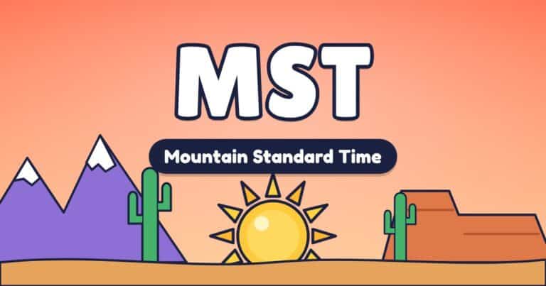 MST – Mountain Standard Time
