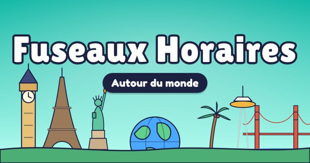 Fuseaux horaires à travers le monde